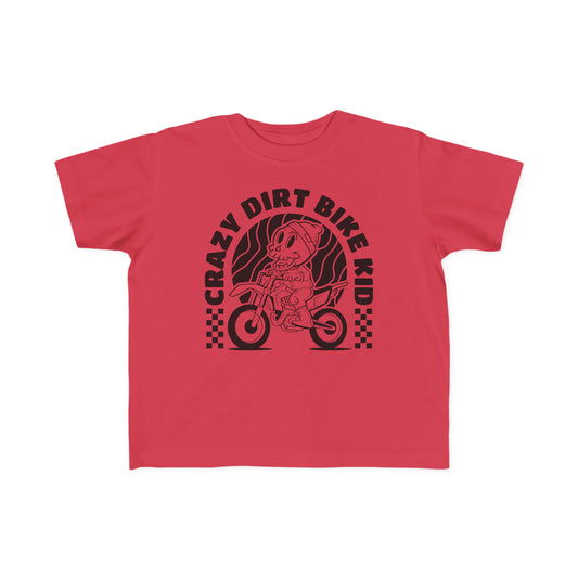 Crazy Dirt Bike Kid- Toddler T-Shirt
