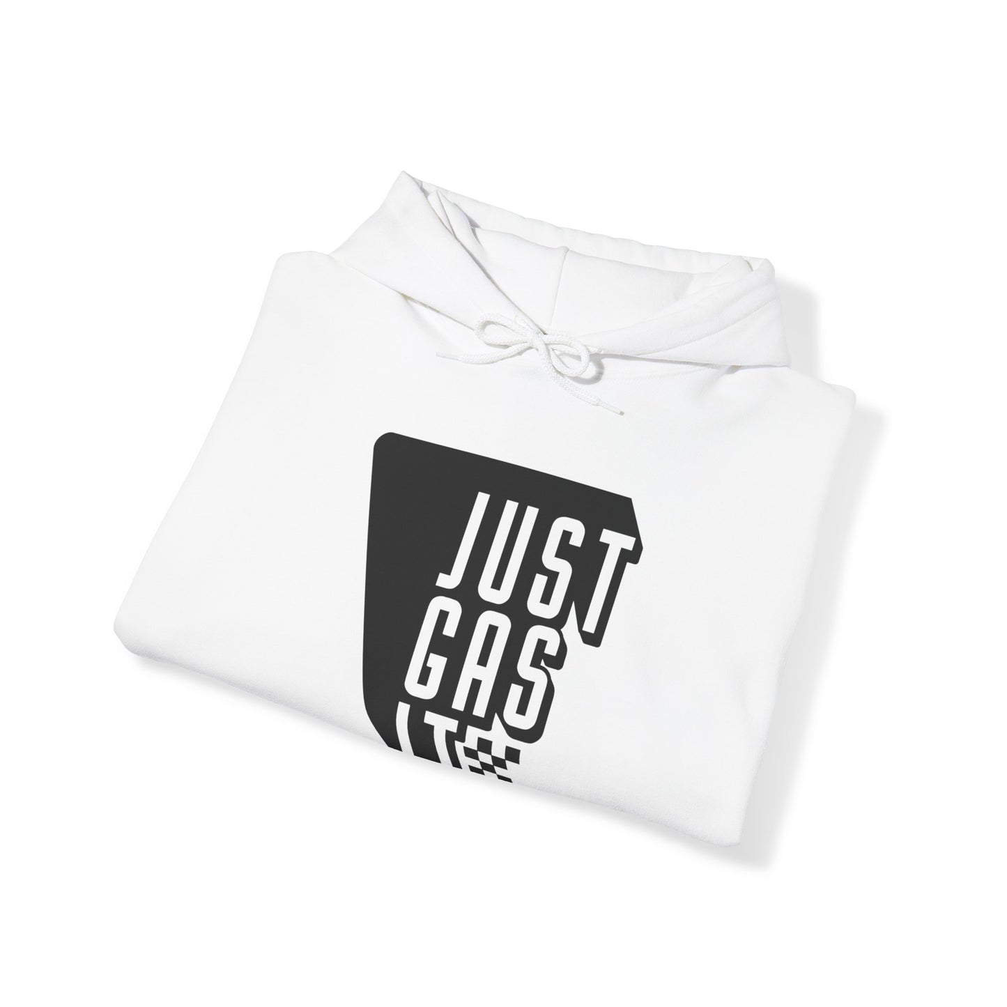 Just Gas It- Adult Hooded Sweatshirt