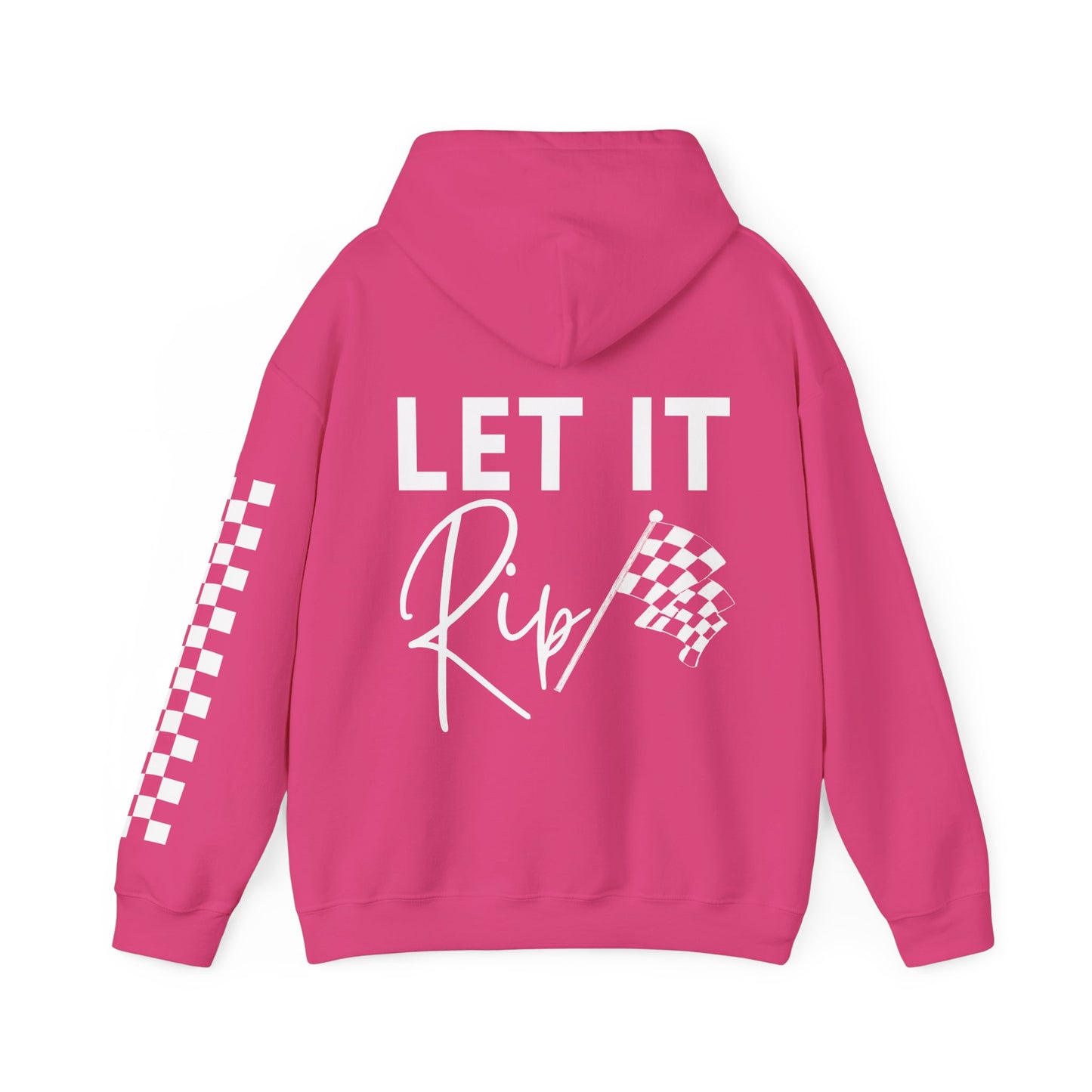 Let It Rip!  Hooded Sweatshirt
