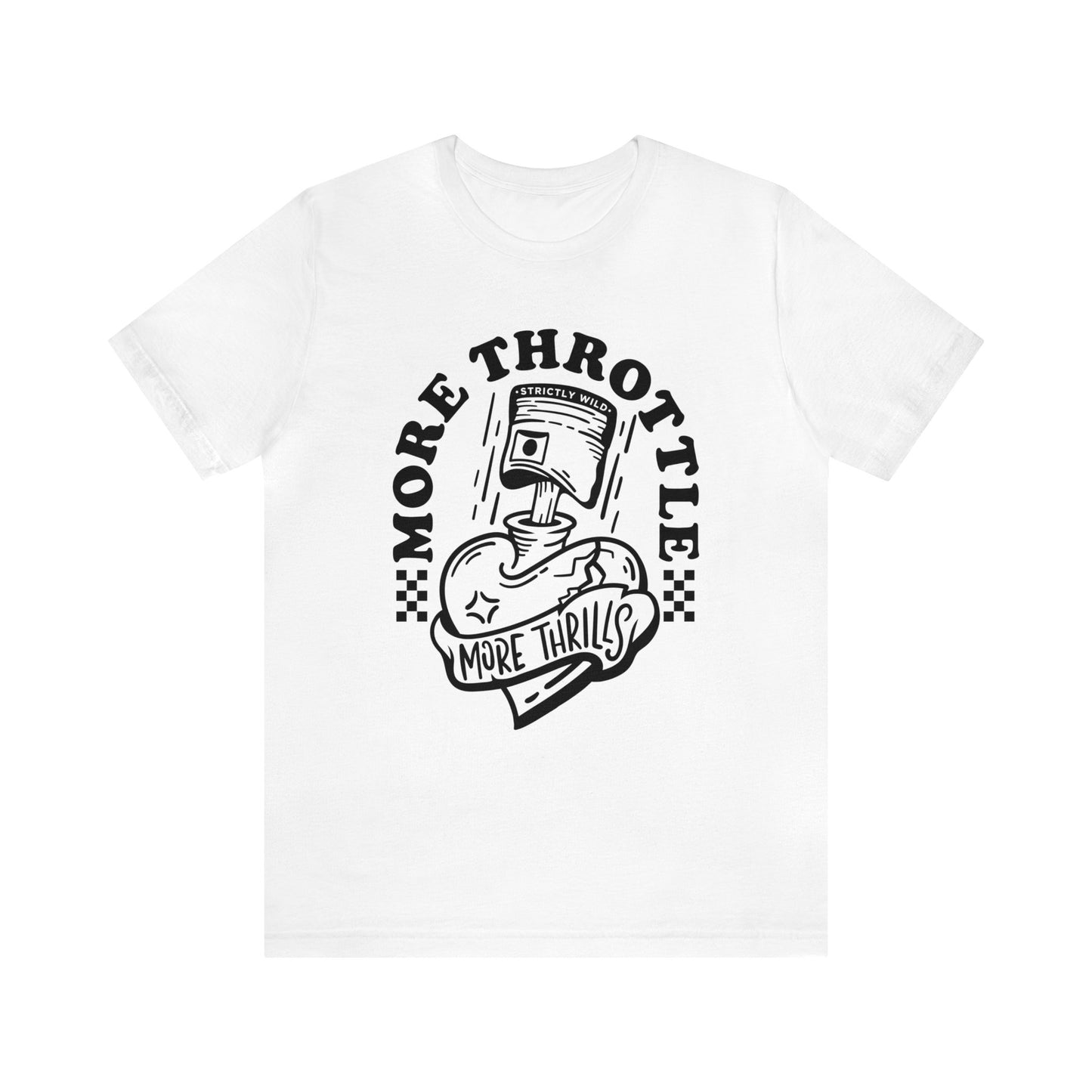 More Throttle More Thrills- Adult T-Shirt