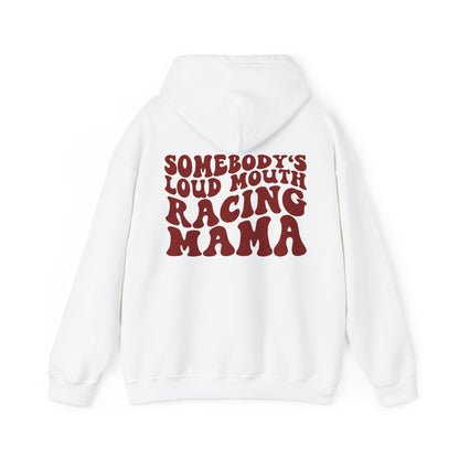 Somebody`s Loud Mouth Race Mama- Adult Hooded Sweatshirt