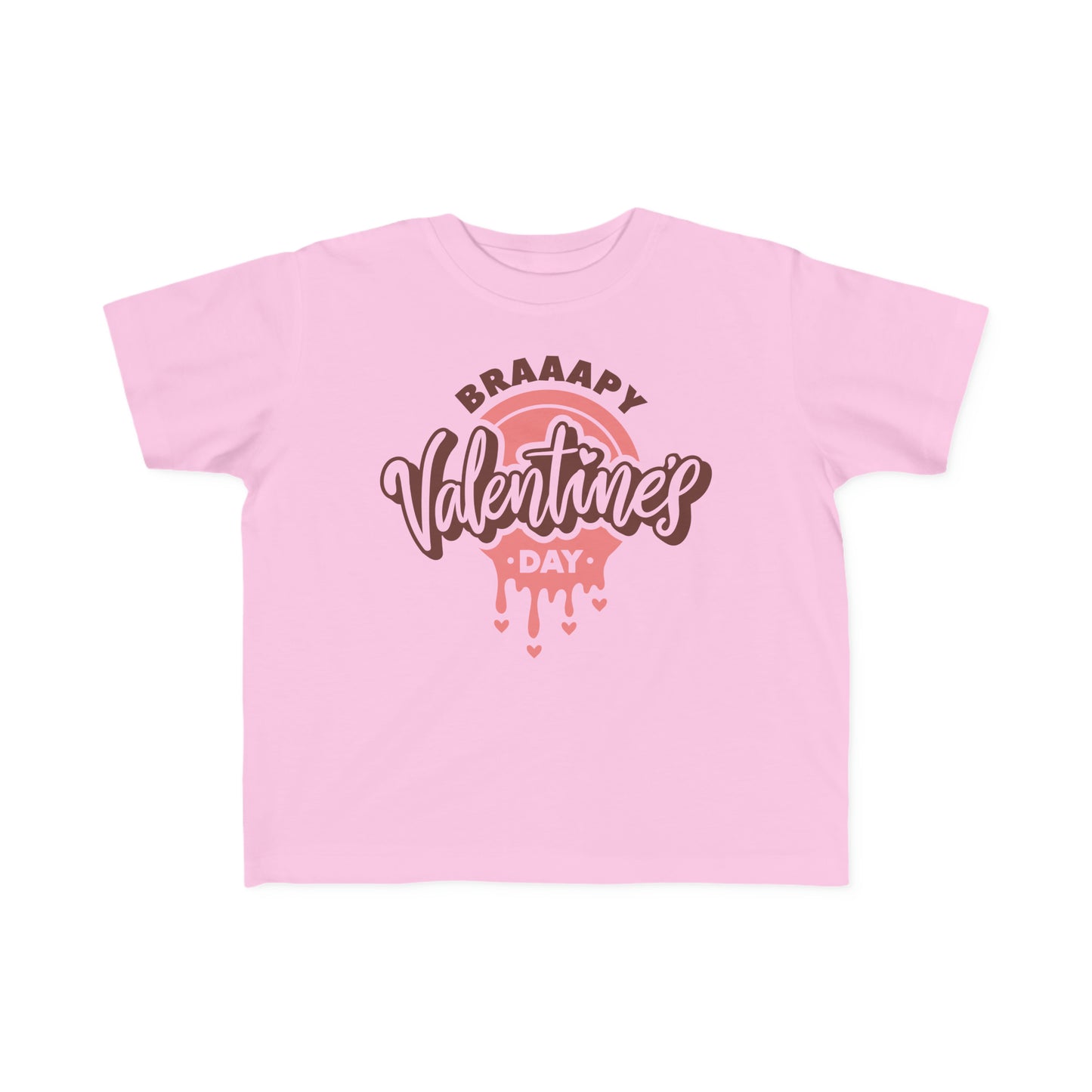 Braaapy Valentines Day- Toddler T-Shirt