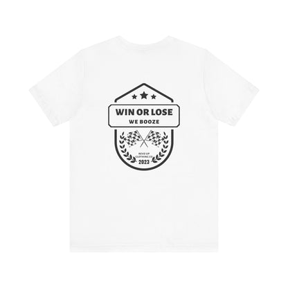 Win Or Lose- Adult T-Shirt