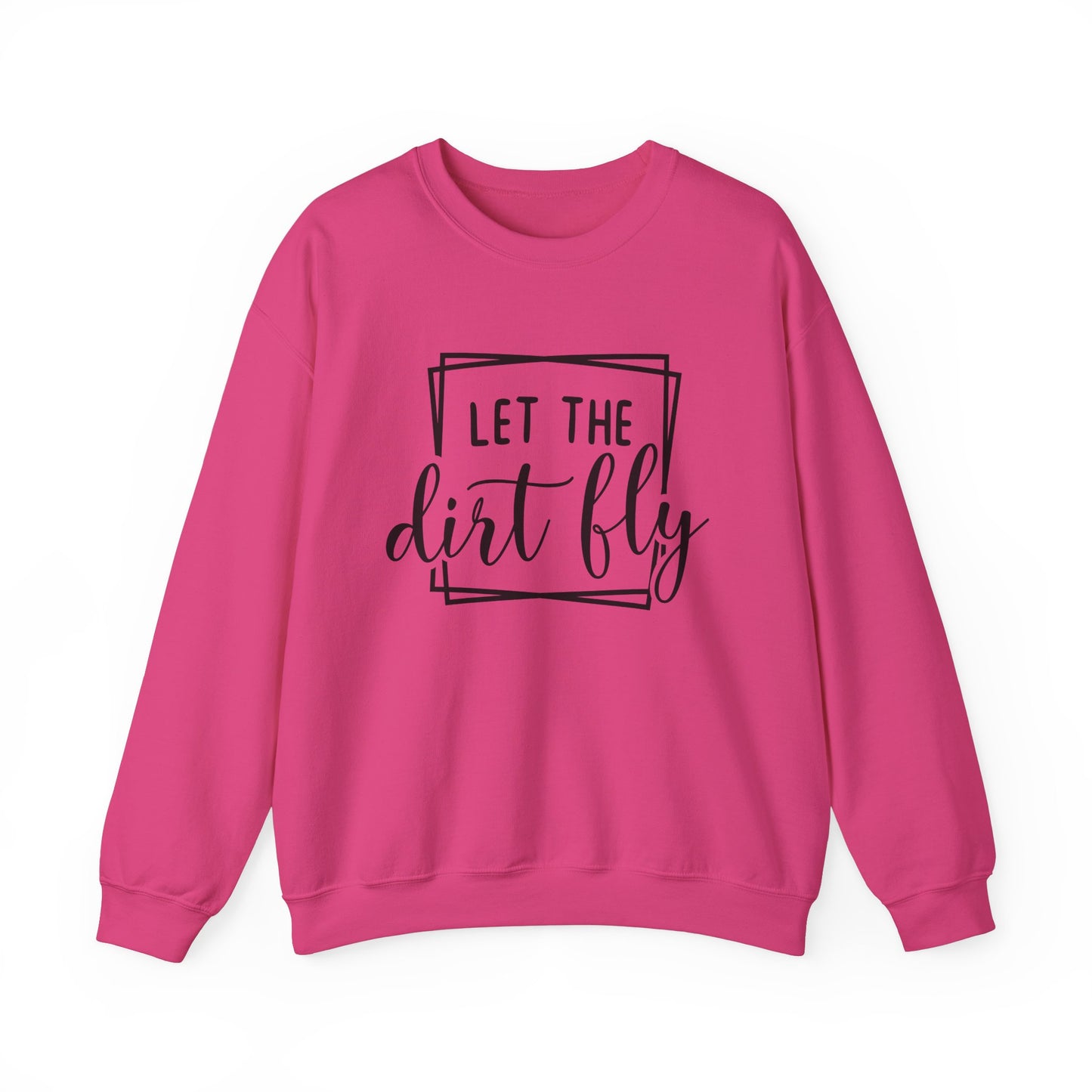 Let The Dirt Fly- Adult Crewneck Sweatshirt