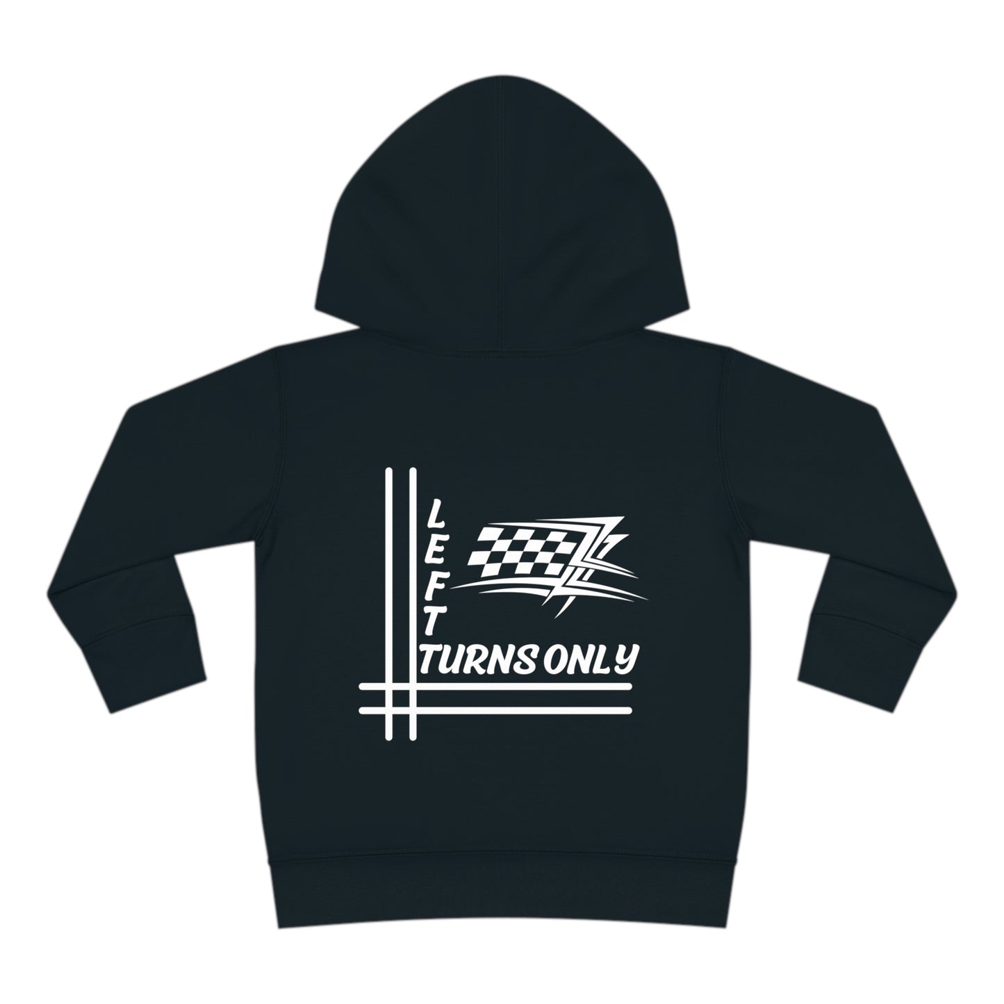 Left Turns Only - Toddler Hooded Sweatshirt