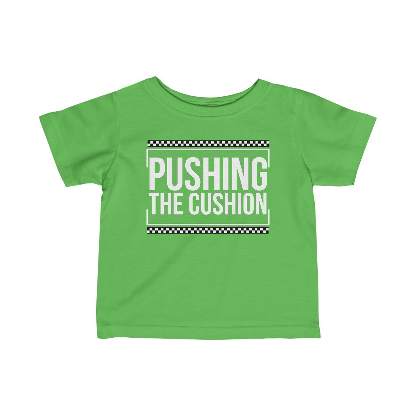 Pushing The Cushion - Infant T-Shirt