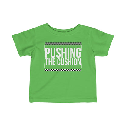 Pushing The Cushion - Infant T-Shirt