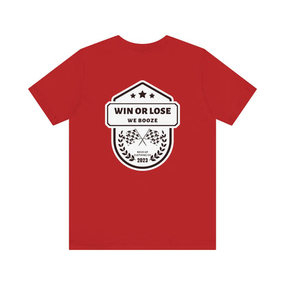 Win Or Lose- Adult T-Shirt