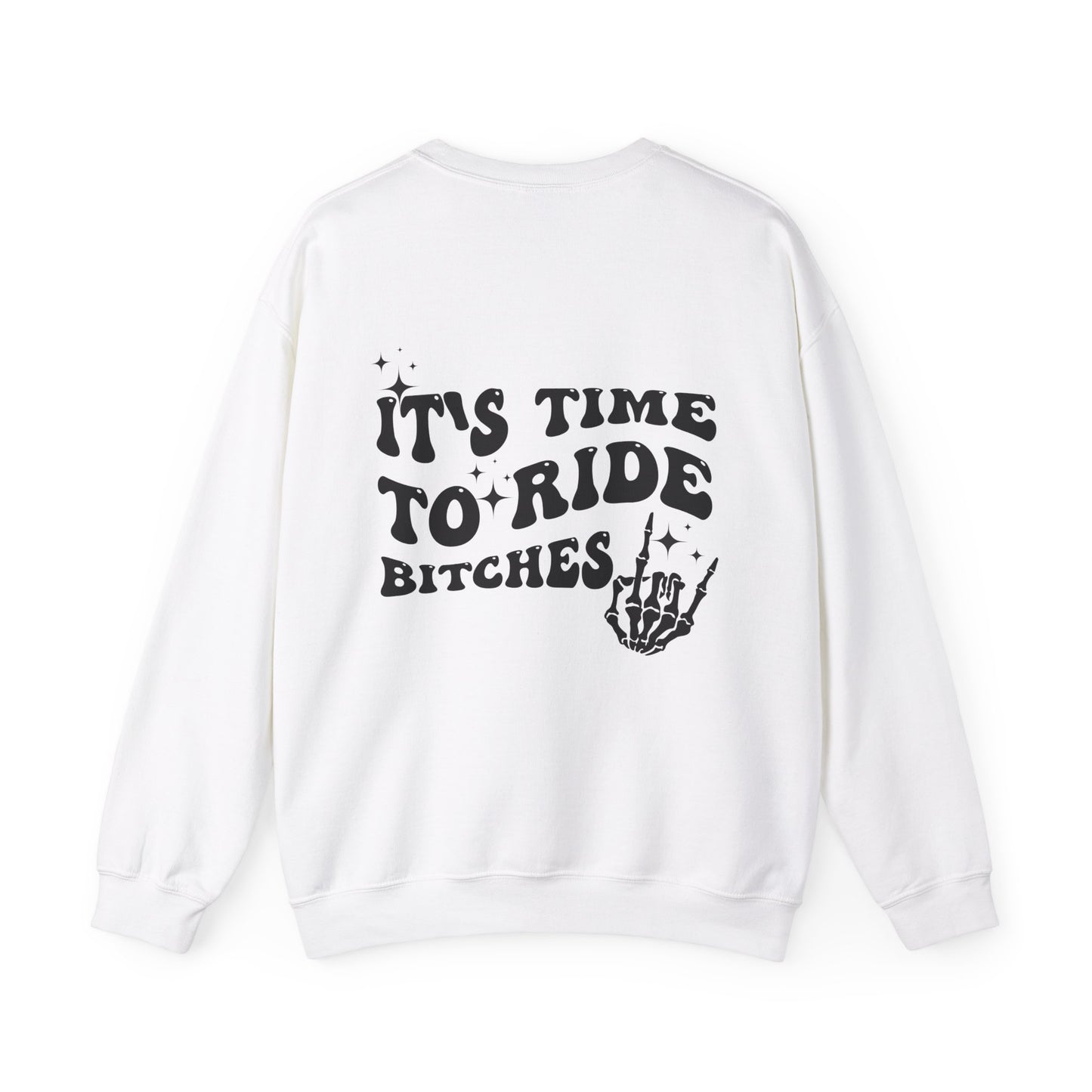 Time To Ride Bitches- Adult Crewneck Sweatshirt