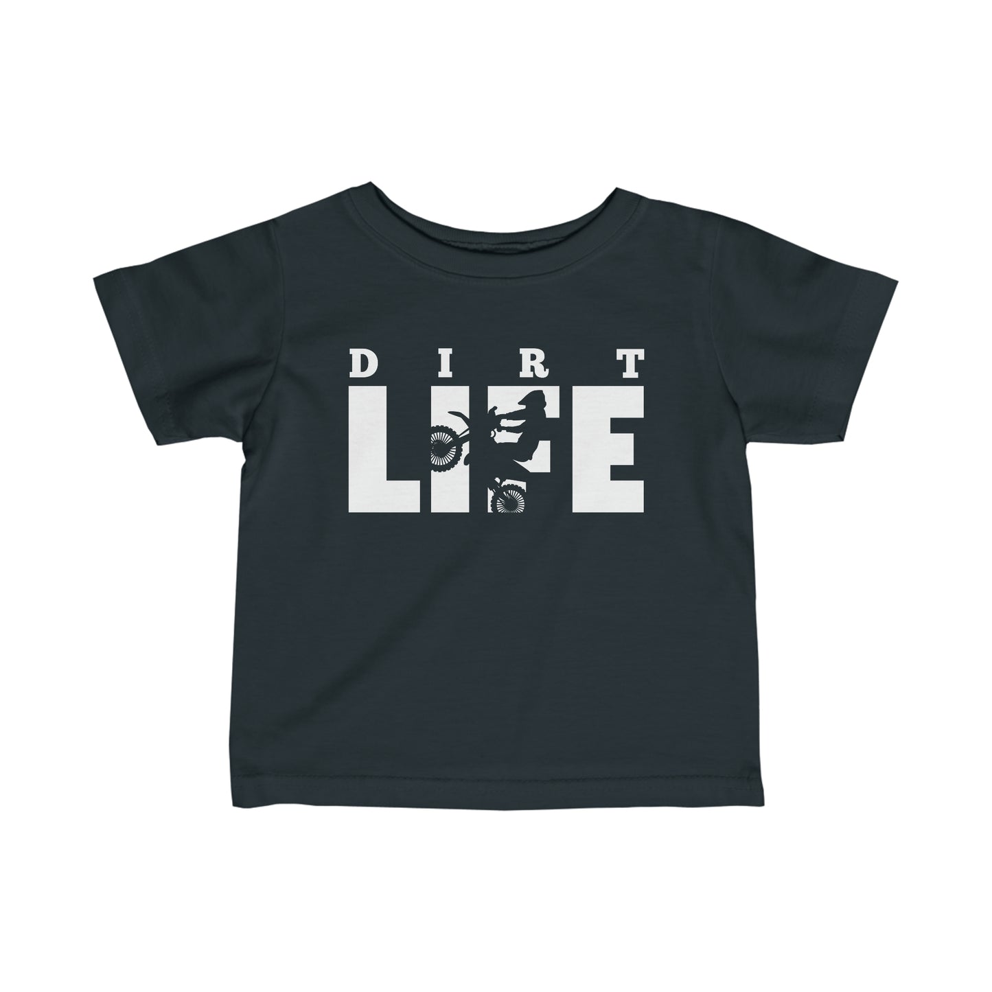 Dirt Life - Infant T-Shirt