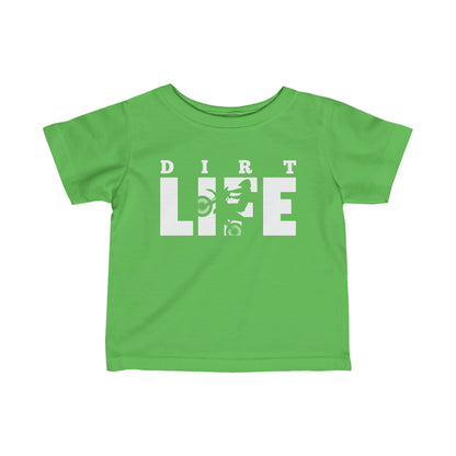 Dirt Life - Infant T-Shirt