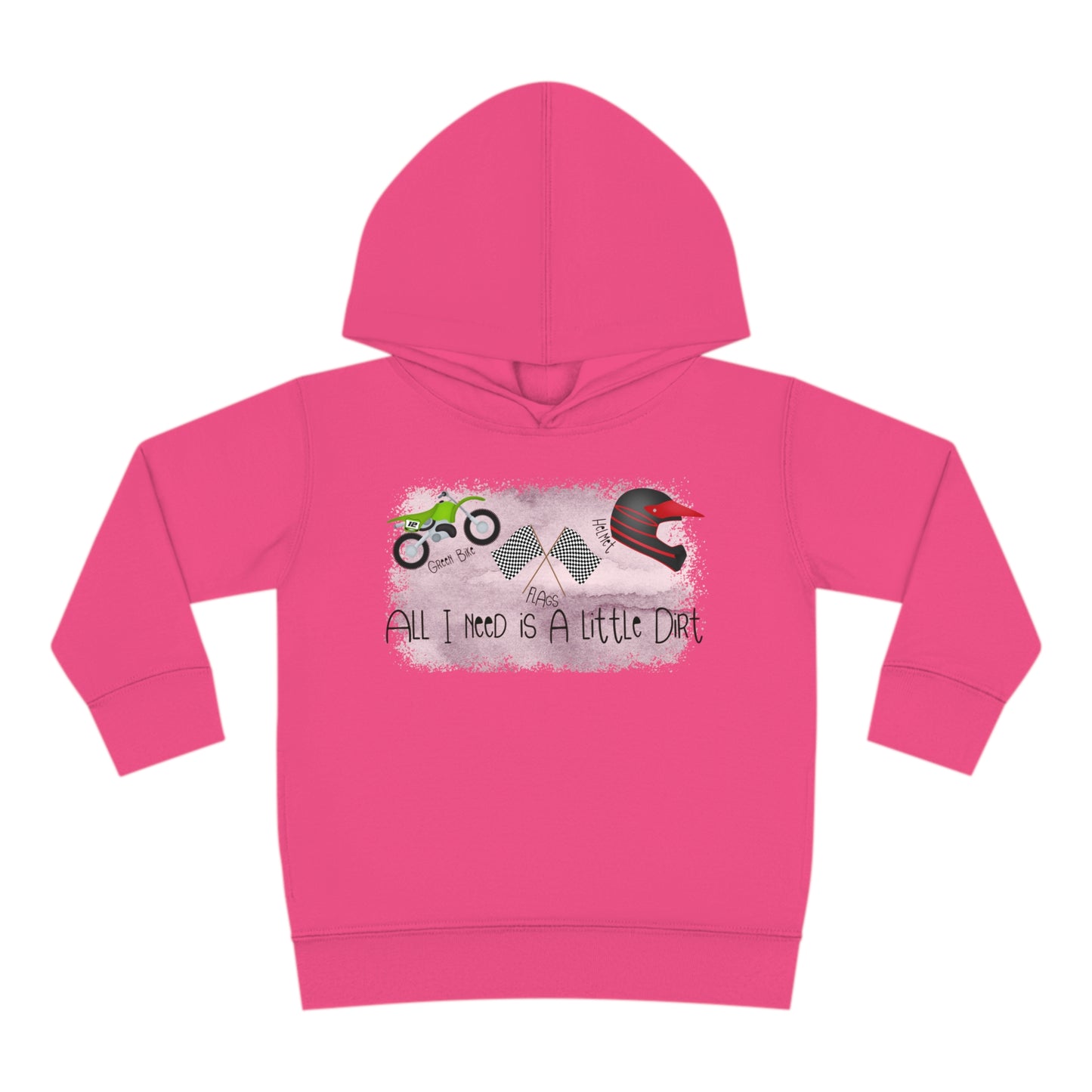 All I Need Is Dirt #2- Toddler Hooded Sweatshirt