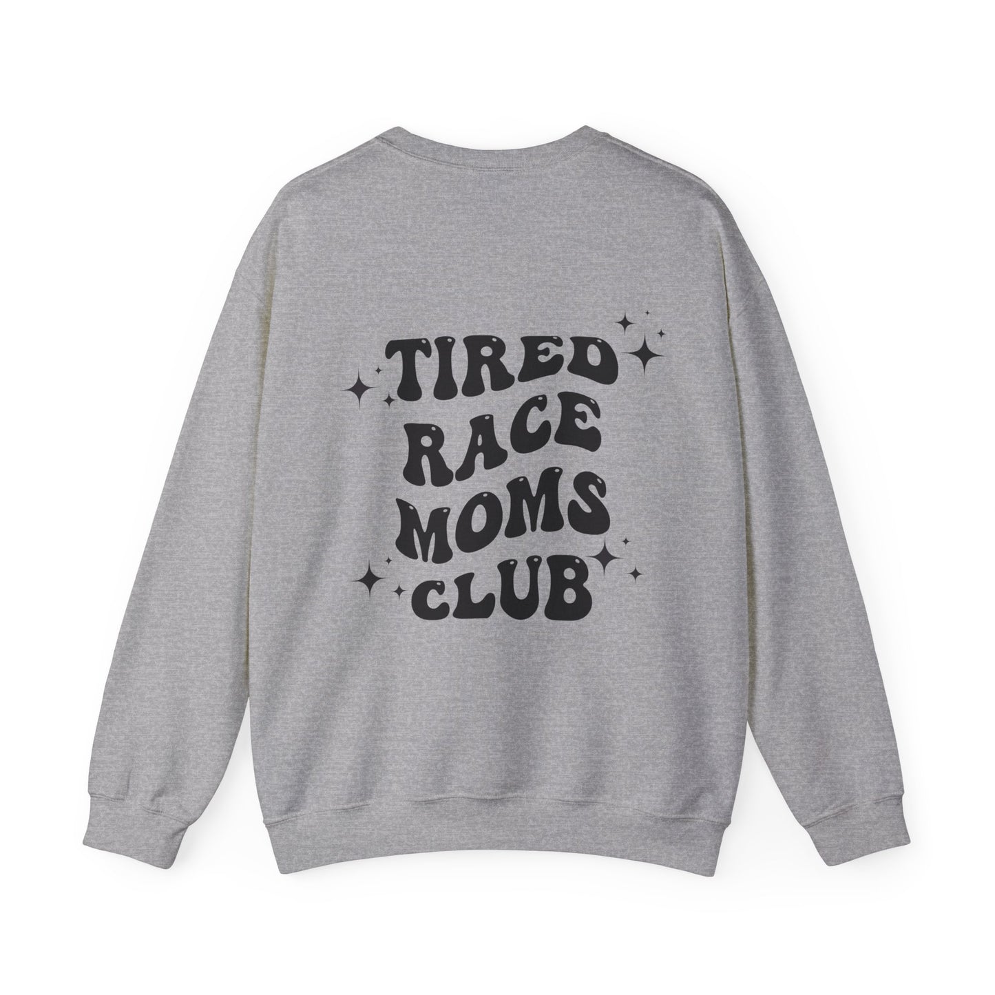 Tired Race Moms Club- Adult Crewneck Sweatshirt
