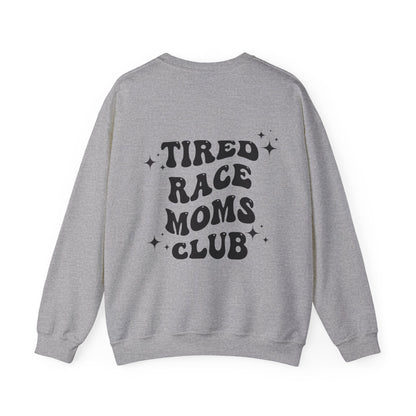 Tired Race Moms Club- Adult Crewneck Sweatshirt