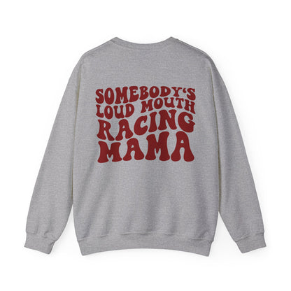 Somebody`s Loud Mouth Race Mama- Adult Crewneck Sweatshirt