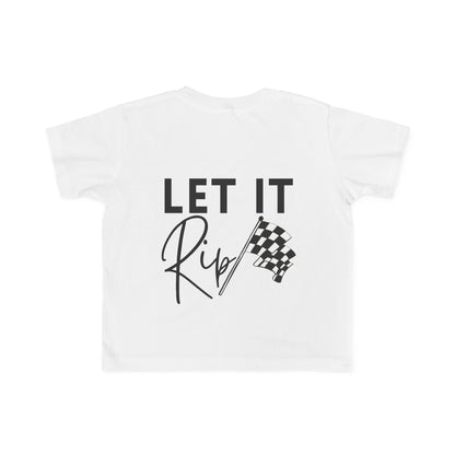 Let It Rip! Toddler's T-Shirt