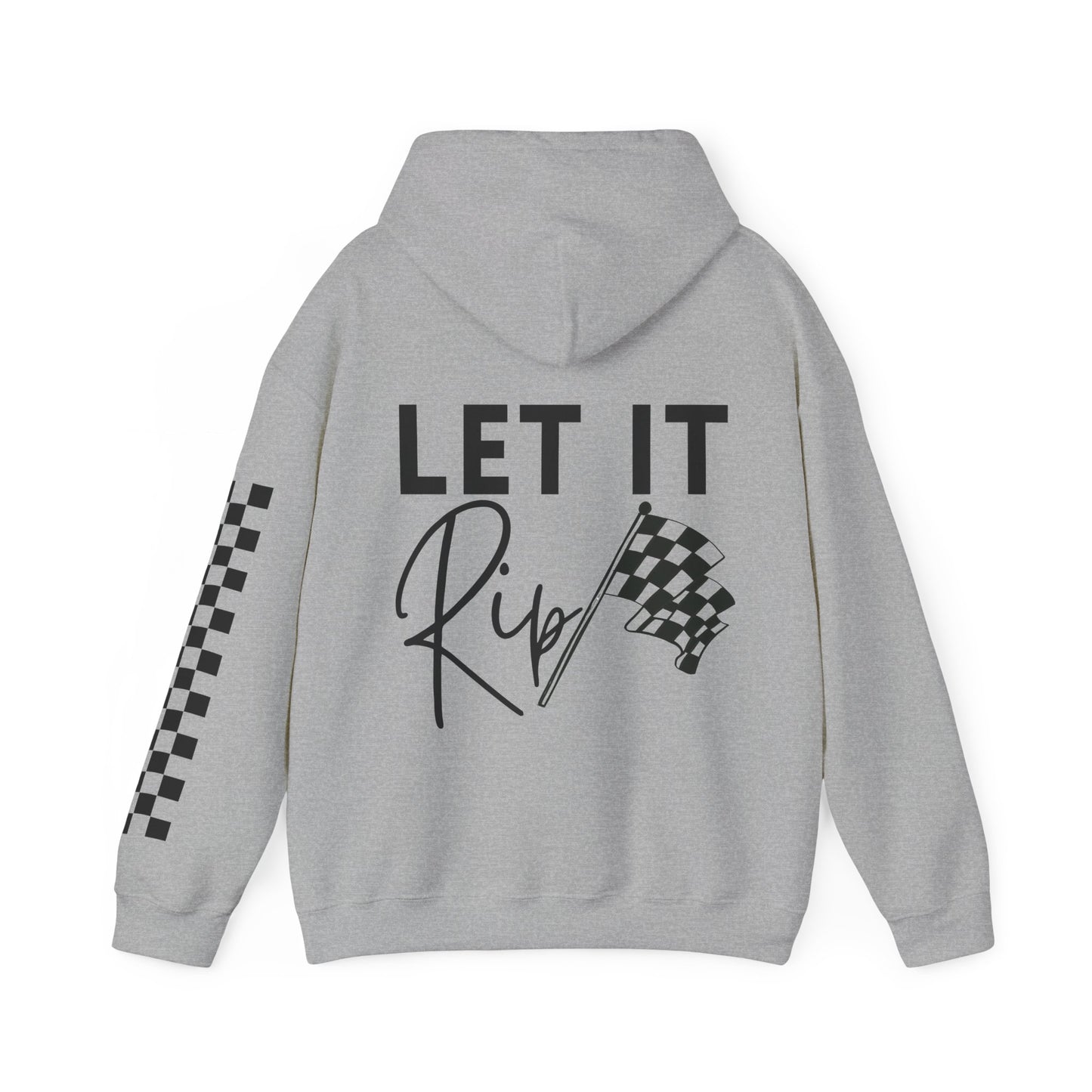 Let It Rip!  Hooded Sweatshirt
