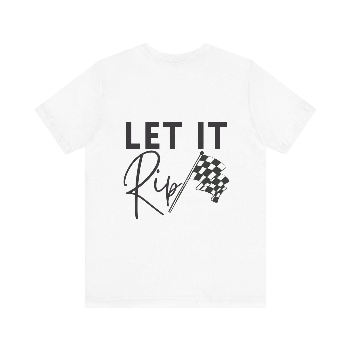 Let It Rip! Adult T-Shirt