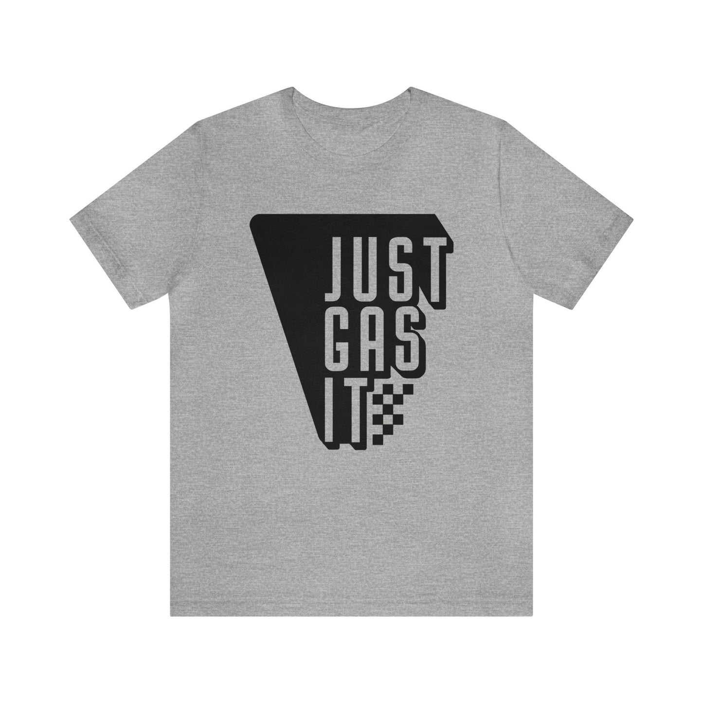 Just Gas It- Adult T-Shirt