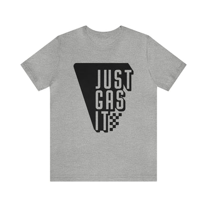 Just Gas It- Adult T-Shirt
