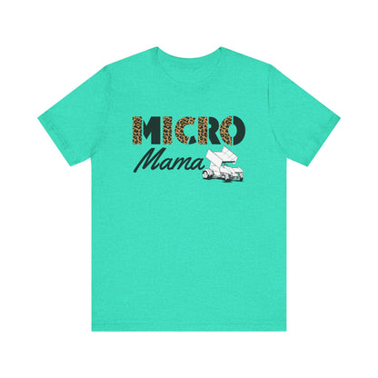 Wild Micro Mama- Adult T-Shirt