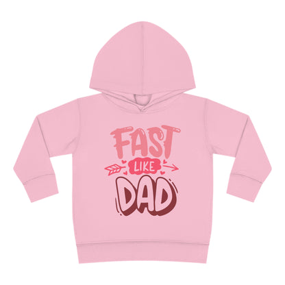 Fast Like Dad-Toddler Hooded Sweatshirt