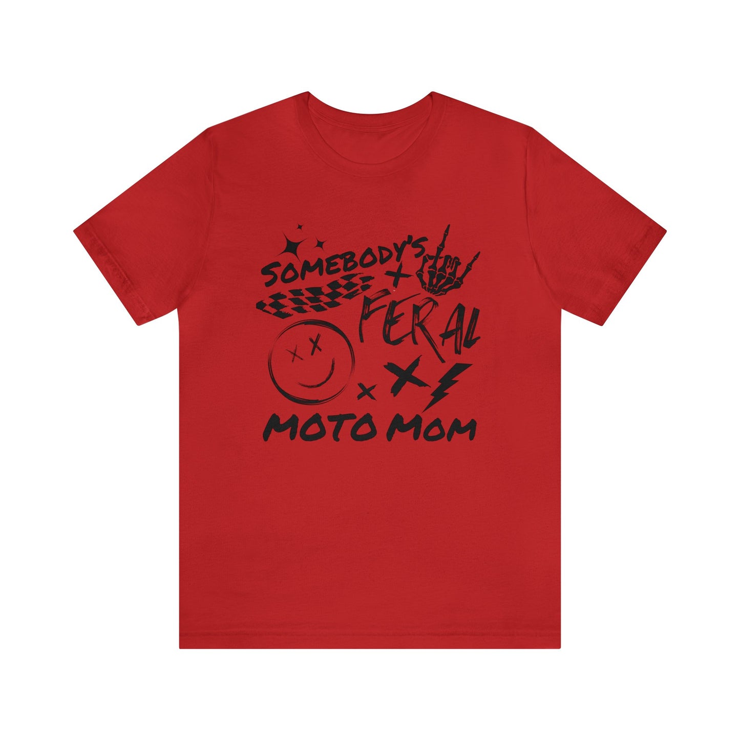 Somebody`s Feral Moto Mom- Adult T-Shirt