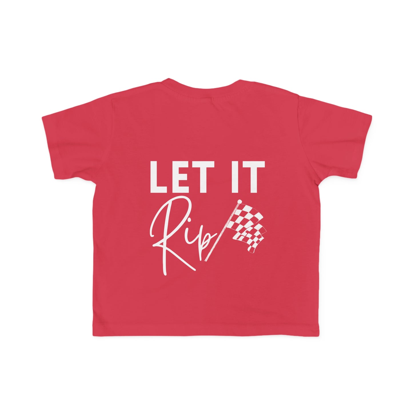 Let It Rip! Toddler's T-Shirt