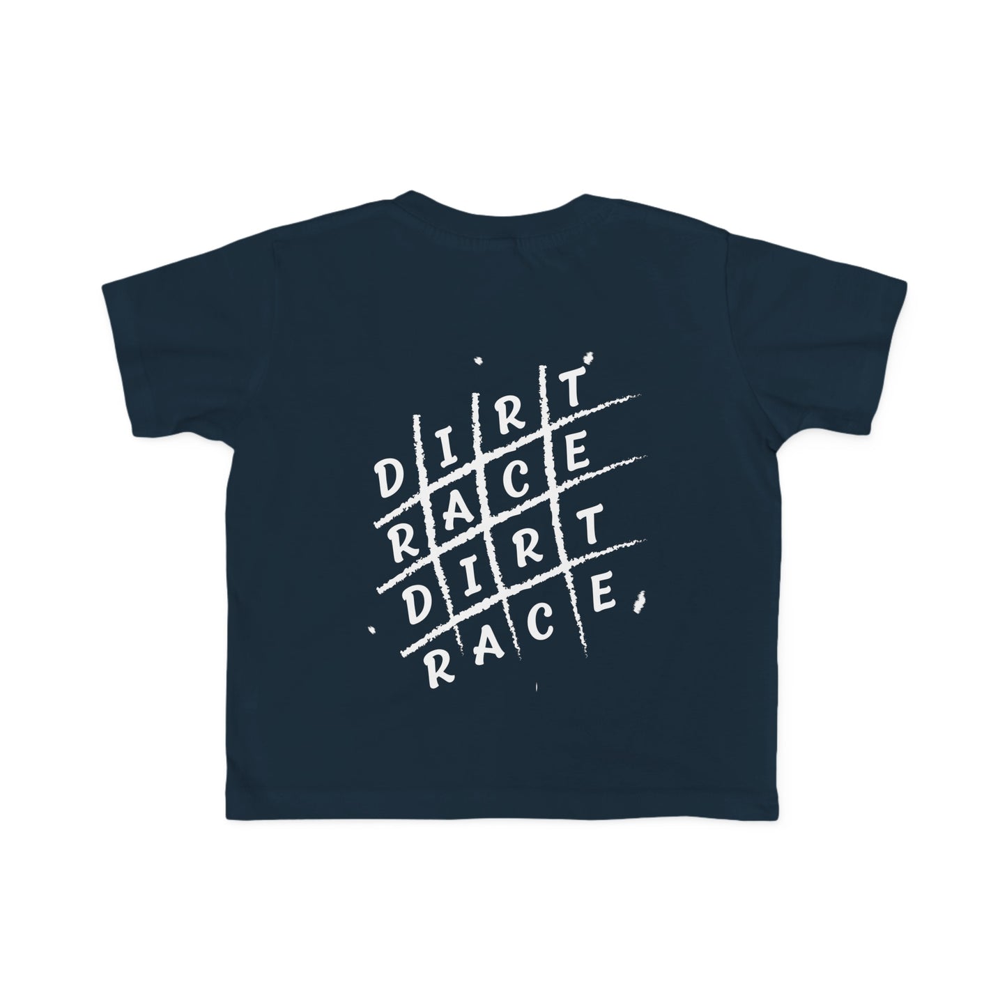 Dirt Race Dirt Race Toddler's T-Shirt