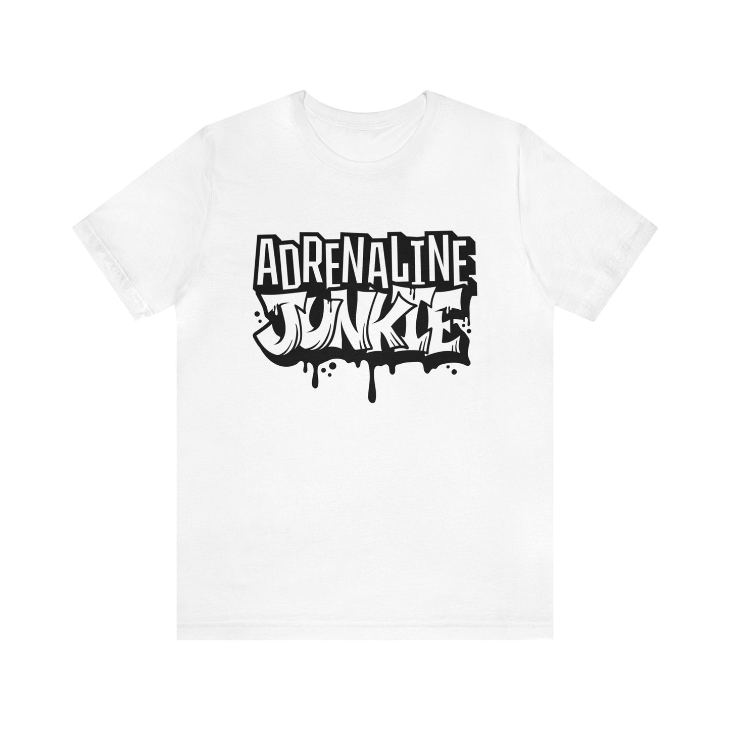 Adrenaline Junkie- Adult T-Shirt