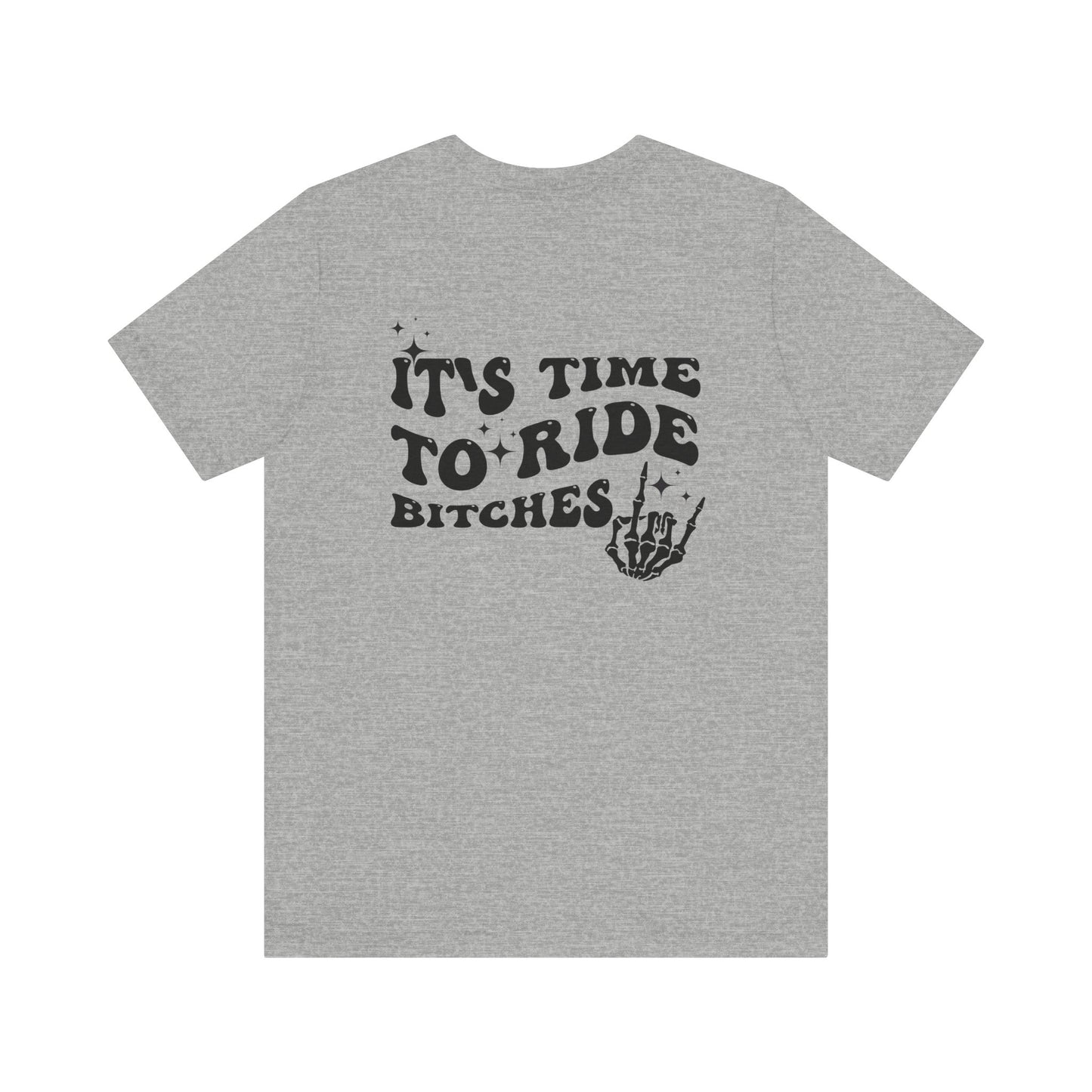 Time To Ride Bitches- Adult T-Shirt